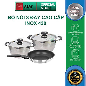 Bộ nồi chảo 3 đáy inox 430 Thân Cool Fivestar Standard quai silicon chống nóng nắp inox bếp từ , tặng 2 vá canh