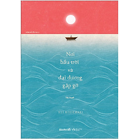 Nơi Bầu Trời Và Đại Dương Gặp Gỡ - Tặng kèm 2 postcard