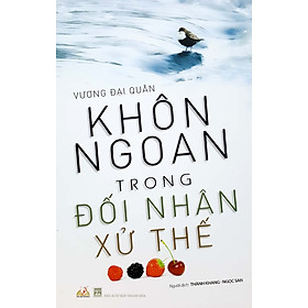 Khôn Ngoan Trong Đối Nhân Xử Thế - Vanlangbooks