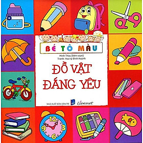 Sách Bé Tô Màu - Đồ Vật Đáng Yêu (Tái Bản 2018)