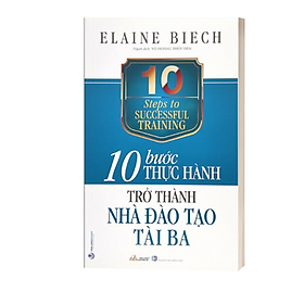 Sách - 10 Bước Thực Hành - Trở Thành Nhà Đào Tạo Tài Ba