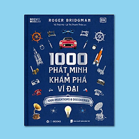 1000 Phát Minh & Khám Phá Vĩ Đại - Bản Quyền