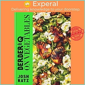 Sách - Berber&Q: On Vegetables : Recipes for barbecuing, grilling, roasting, smokin by Josh Katz (UK edition, hardcover)