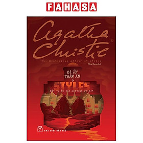Bí Ẩn Thảm Án Ở Styles - Một Vụ Án Của Hercule Poirot - An An
