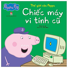 Thế Giới Của Peppa - Chiếc Máy Vi Tính Cũ