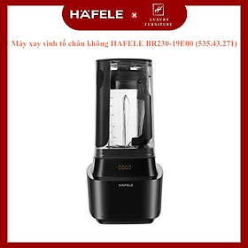 Mua Máy xay sinh tố chân không Hafele BR230-19E00 - Hàng Chính Hãng (535.43.271)