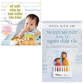 Nơi bán Combo 2 cuốn: Kỷ luật bàn ăn + Người mẹ tốt hơn là người thầy tốt + Poster an toàn cho bé yêu - Giá Từ -1đ