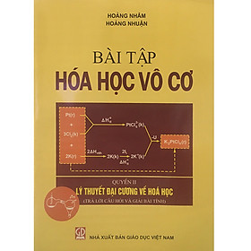 Hình ảnh sách Bài Tập Hóa Học Vô Cơ - Quyển II - Lý Thuyết Đại Cương Về Hóa Học