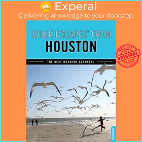 Sách - Quick Escapes (R) From Houston - The Best Weekend Getaways by Kristin Finan (UK edition, paperback)