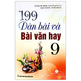 199 Dàn Bài Và Bài Văn Hay 9