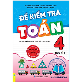 Sách - Đề Kiểm Tra Toán 4 - Học kì 1 - Kết Nối