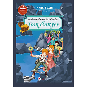 Sách NHỮNG CUỘC PHIÊU LƯU CỦA TOM SAWYER Tít phụ: Danh tác trong nhà trường - Huy Hoàng Bookstore