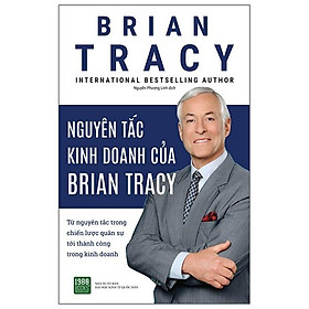 Nguyên Tắc Kinh Doanh Của Brian Tracy