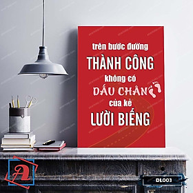 Mua Tranh động lực trang trí văn phòng làm việc - Trên bước đường Thành Công không có dấu chân của kẻ Lười Biếng - DL003