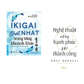 Combo 2 cuốn sách: Ikigai  - Chất Nhật trong từng khoảnh khắc + Nghệ thuật sống hạnh phúc gặt thành công