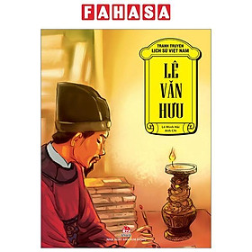 Tranh Truyện Lịch Sử Việt Nam - Lê Văn Hưu (Tái Bản 2023)