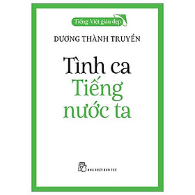 Tiếng Việt Giàu Đẹp - Tình Ca Tiếng Nước Ta