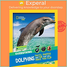 Sách - Everything: Dolphins by National Geographic Kids (UK edition, paperback)