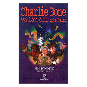 Charlie Bone Và Lâu Đài Gương