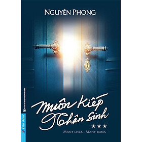 MUÔN KIẾP NHÂN SINH 3 - Nguyên Phong (GS. John Vũ) - (bìa mềm)