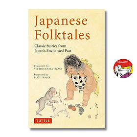Sách - Japanese Folktales: Classic Stories from Japan's Enchanted Past | Fantasy Classics/ Ngoại văn