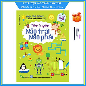 Rèn luyện não trái não phải cho trẻ 4 - 5 tuổi - Sân chơi trí tuệ, trò chơi tư duy - Tặng bộ bút bay mực