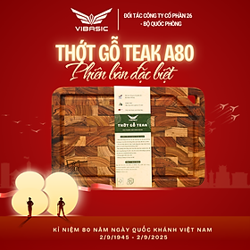Mua Thớt gỗ Teak Vibasic A80 phiên bản YÊU NƯỚC  ghép dựng block kích thước 350x250x27mm có lỗ treo  khắc logo 80 năm 2/9