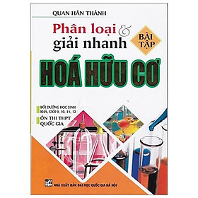 Phân Loại Và Giải Nhanh Bài Tập Hóa Hữu Cơ - Hồng Ân - Hòa Nhân