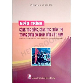 Sách - Giáo Trình Công Tác Đảng, Công Tác Chính Trị Trong Quân Đội Nhân Dân Việt Nam