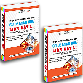 80 đề minh họa môn Vật Lí