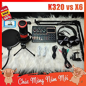 Mua trọn bộ combo micro K320 + sound card X6 + full phụ kiện livestream karaoke thu âm xịn sò bh 12th