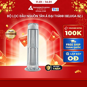 Mua Bộ lọc đầu nguồn Tân Á Đại Thành Beluga B2.1 - Hàng chính hãng  Bảo hành 12 tháng