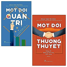 Combo Một đời quản trị- Một đời thương thuyết (Bản mới)