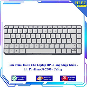 Bàn Phím Dành Cho Laptop HP  G4-2000 - Hàng Nhập Khẩu 