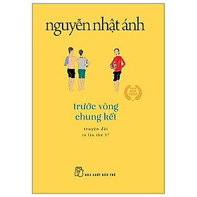 Trước Vòng Chung Kết (Tái Bản 2022)