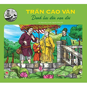 Hào Kiệt Đất Phương Nam – Trần Cao Vân - Danh Lưu Đến Vạn Đời