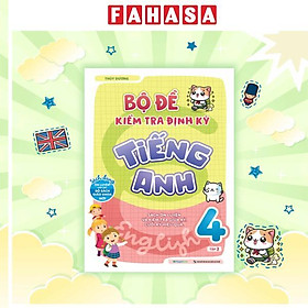 Sách - Bộ Đề Kiểm Tra Định Kỳ Tiếng Anh Lớp 4 - Tập 2