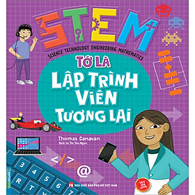 Sách STEM - Tớ Là Lập Trình Viên Tương Lai