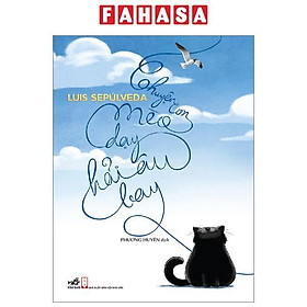 Chuyện Con Mèo Dạy Hải Âu Bay (Tái Bản 2024)