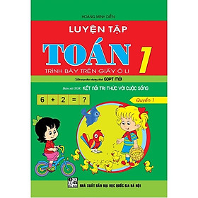 Sách - Luyện Tập Toán Lớp 1 - Quyển 1 - Trình Bày Trên Giấy Ô Li - Bám Sát SGK Kết Nối Tri Thức Với Cuộc Sống - Hồng Ân