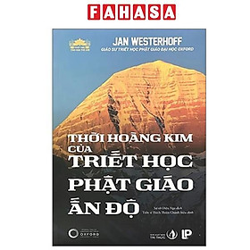 Thời Hoàng Kim Của Triết Học Phật Giáo Ấn Độ