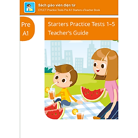 [E-BOOK] CYLET Practice Tests Pre A1 Starters Sách giáo viên điện tử