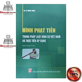 Hình ảnh Sách - Hình phạt tiền trong pháp luật hình sự Việt Nam và thực tiễn áp dụng