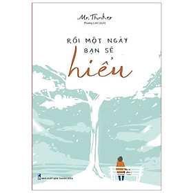 Sách: rồi một ngày bạn sẽ hiểu - tskn