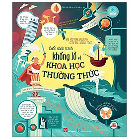 Big Picture Book Of General Knowledge - Cuốn Sách Tranh Khổng Lồ Về Khoa Học Thường Thức