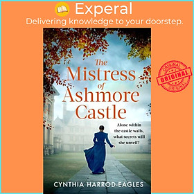 Sách - The Mistress of Ashmore Castle by Cynthia Harrod-Eagles (UK edition, hardcover)