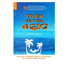 Tuần Làm Việc 4 Giờ - Thái Hà Books - Lam