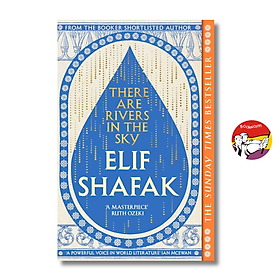 Sách - There Are Rivers in the Sky by Elif Shafak | Historical Fiction / Ngoại văn Nhập khẩu UK