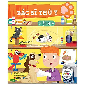 Tủ sách giáo dục stem: bác sĩ thú y tập sự