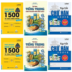 Sách - Combo Tự Học Tiếng Trung Cho Người Mới Bắt Đầu + Tập Viết Chữ Hán + Học Nhanh Nhớ Lâu 1500 Từ Vựng Tiếng Trung